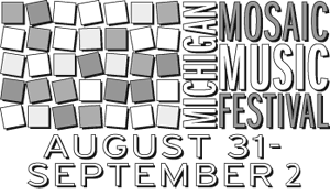 Michigan Mosaic Music Festival, August 31 - September 1, 2013